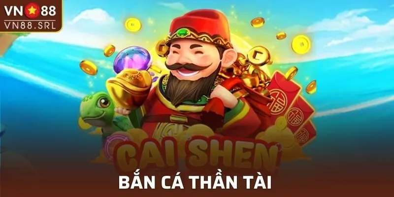 Bắn Cá Thần Tài