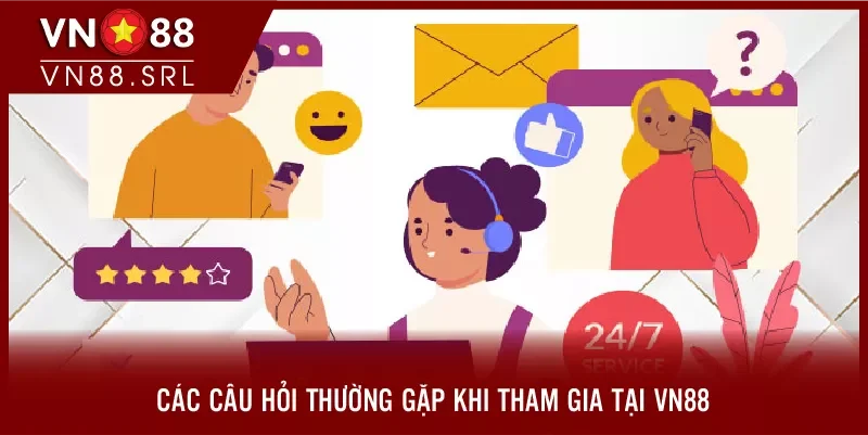 Các câu hỏi thường gặp tại VN88