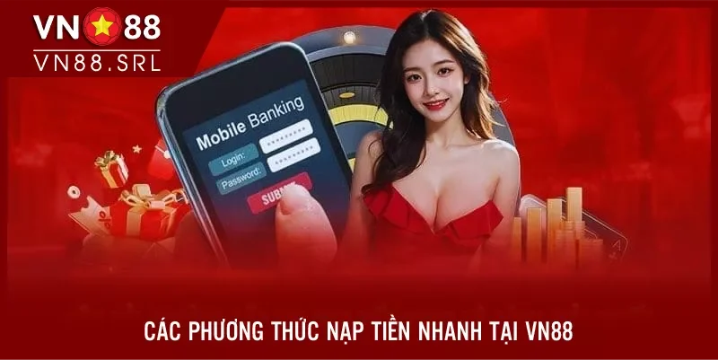 Các phương thức nạp tiền tại VN88