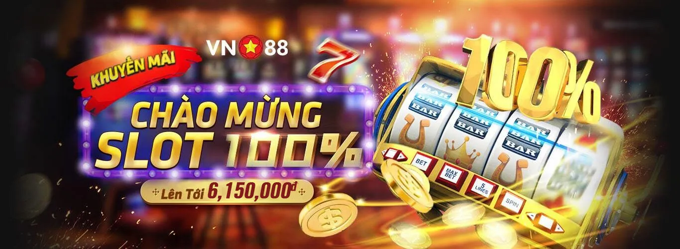 Chào Mừng SLOT 100% Lên Tới 6,150,000 VNĐ Tại VN88