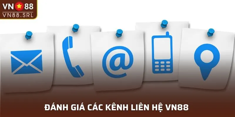 Đánh giá các kênh liên hệ VN88