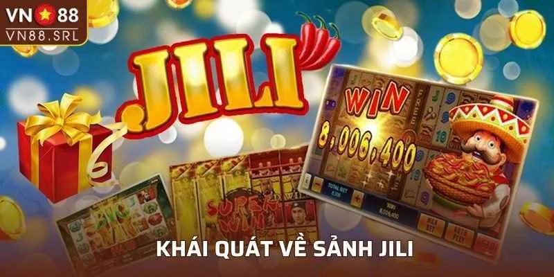 Khái quát về sảnh JILI