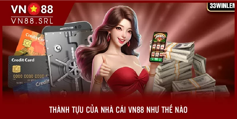 Những thành tựu của nhà cái VN88 như thế nào?