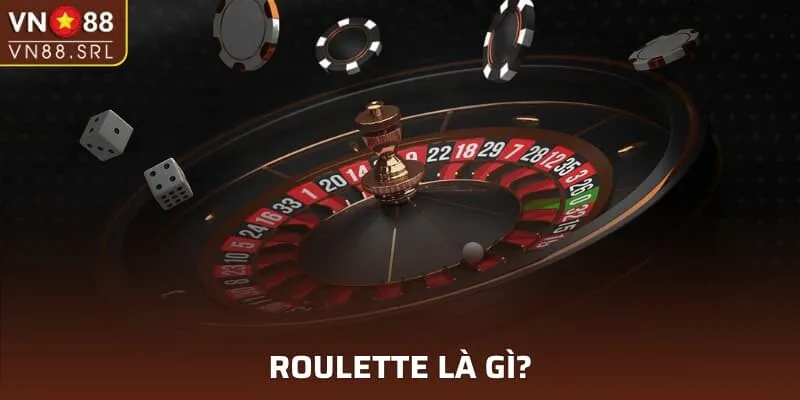 Roulette là gì?