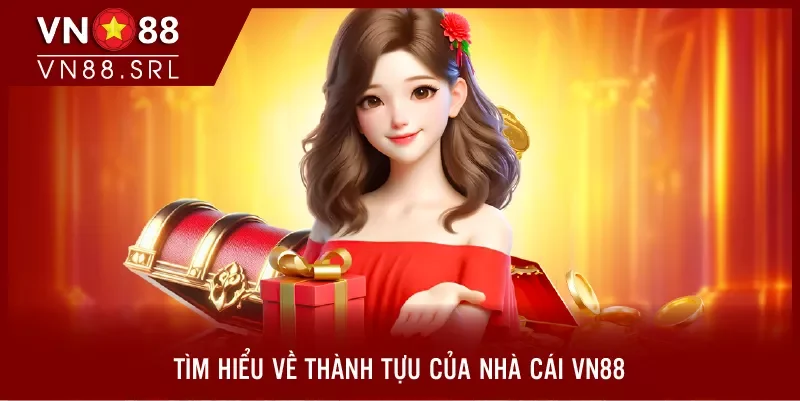 Tìm hiểu nhanh về thành tựu của nhà cái VN88